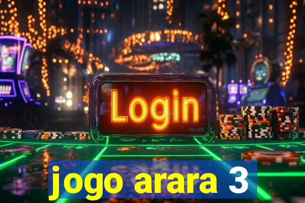 jogo arara 3